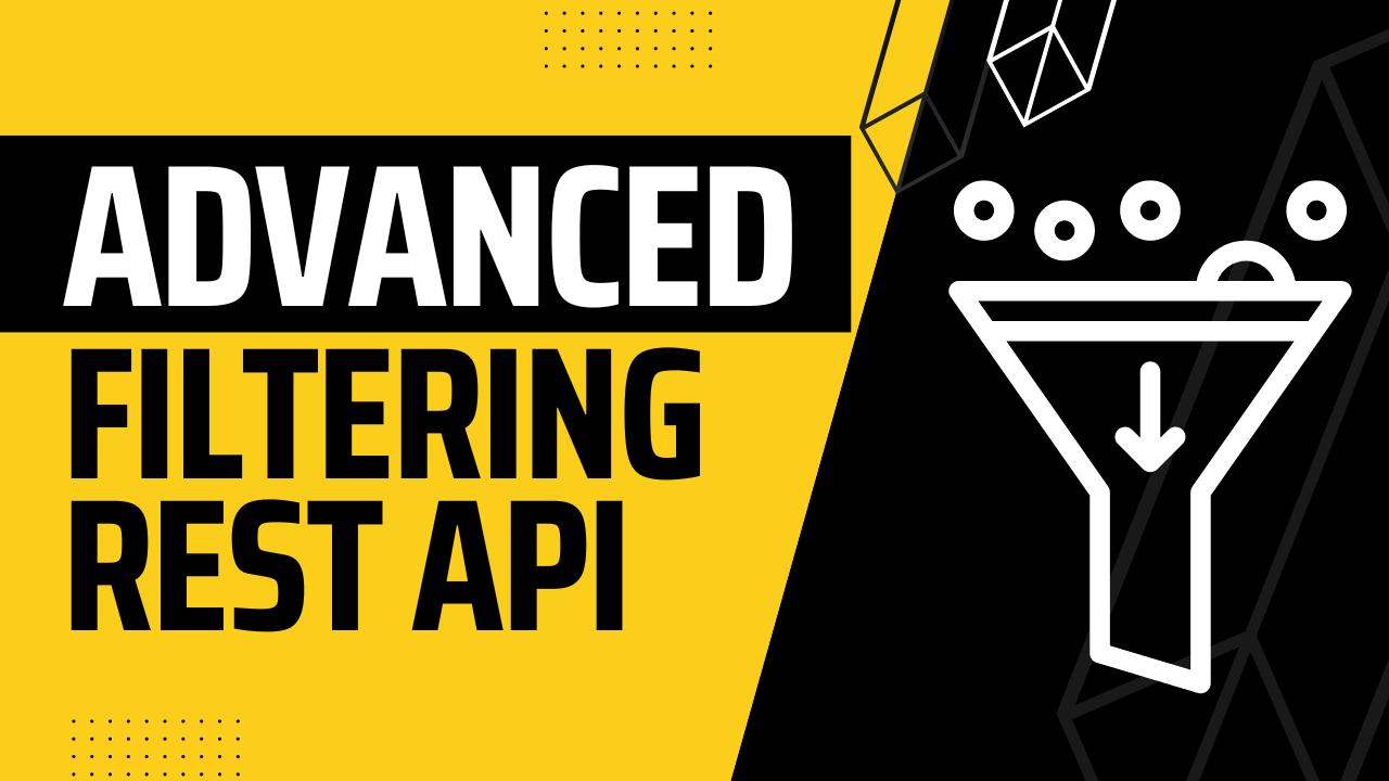 Advanced Filtering in REST API